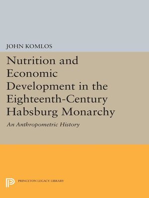 cover image of Nutrition and Economic Development in the Eighteenth-Century Habsburg Monarchy